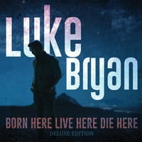 Luke Bryan-Itt Született, Itt Él, Itt Hal Meg-Bakelit