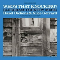 Hazel Dickens-Ki kopog? - Vinyl