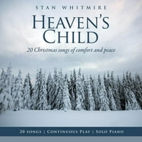 Stan Whitmire-Heaven ' s Child - karácsonyi dalok a Vigaszról és a békéről - CD