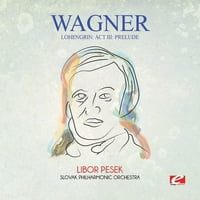 Wagner: Lohengrin: III. felvonás: előjáték