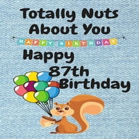Teljesen Nuts About You Happy 87th Birthday: Születésnapi kártya éves születésnapi kártya Születésnapi kártya alternatív