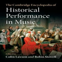A Cambridge Encyclopedia of Historical Performance in Music