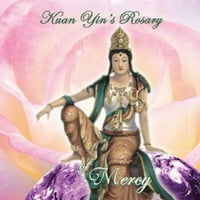 Kuan Yin Irgalmasság rózsafüzére