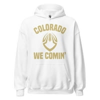 Colorado We Comin ' Futball Rajongó Unise Kapucnis Pulóver