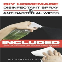 Házi készítésű fertőtlenítőszer-spray és antibakteriális törlők: Könnyű lépésről lépésre történő útmutató, hogy a kéztisztító