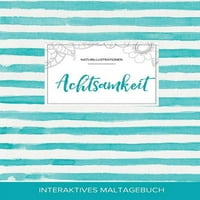 Maltagebuch Felnőtteknek: Mindfulness